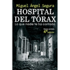 Hospital del Tórax: Lo que nadie te ha contado (4a edición) - Paperback