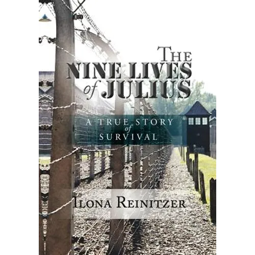 The Nine Lives of Julius: A True Story of Survival - Hardcover