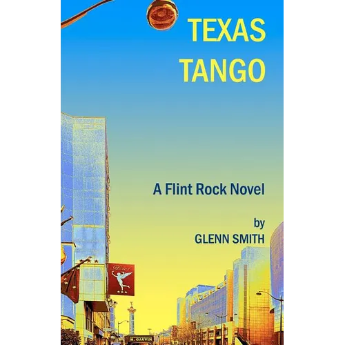 Texas Tango: A Flint Rock Novel - Paperback