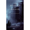 The Weight of Honor (Kings and Sorcerers--Book 3) - Hardcover
