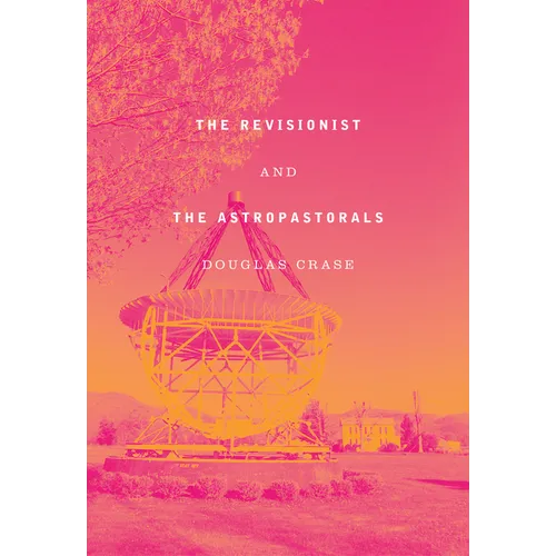 The Revisionist & the Astropastorals - Paperback