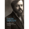 Claude Debussy: A Critical Biography - Paperback