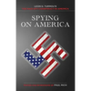 Spying on America: Leon G. Turrou's The Nazi Spy Conspiracy in America - Paperback