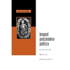 Beyond Postmodern Politics: Lyotard, Rorty, Foucault - Paperback