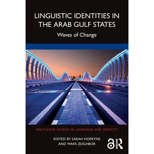 Linguistic Identities in the Arab Gulf States: Waves of Change - Paperback