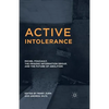 Active Intolerance: Michel Foucault, the Prisons Information Group, and the Future of Abolition - Paperback
