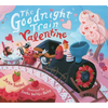 The Goodnight Train Valentine - Board Book