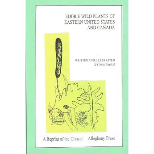 Edible Wild Plants of Eastern United States and Canada - Paperback