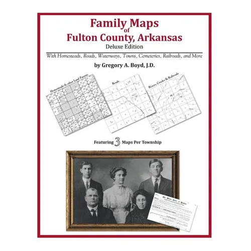 Family Maps of Fulton County, Arkansas - Paperback
