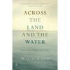 Across the Land and the Water: Across the Land and the Water: Selected Poems, 1964-2001 - Paperback