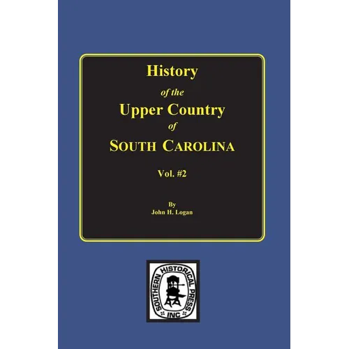 History of the Upper Country of South Carolina, Vol. #2. - Paperback