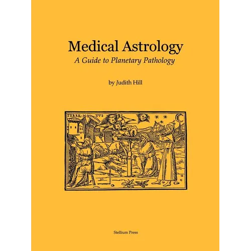 Medical Astrology: A Guide to Planetary Pathology - Paperback