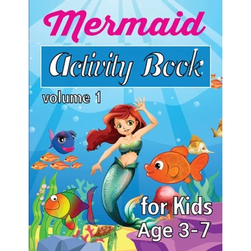 Mermaid Activity Book: For Kids Age 3 - 7 Volume 1 - Paperback