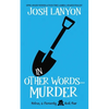 In Other Words... Murder: Holmes & Moriarity 4 - Paperback