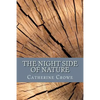 The Night Side of Nature: Or, Ghosts and Ghost Seers - Paperback