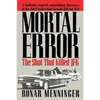 Mortal Error: The Shot That Killed JFK - Paperback
