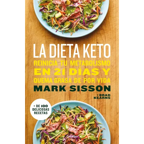 La Dieta Keto: Reinicia Tu Metabolismo En 21 Días Y Quema Grasa de Forma Definitiva / The Keto Reset Diet - Paperback
