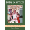 Dads in Action: Lessons Learned by an Involved Father - Paperback