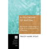 A Fellowship of Baptism - Paperback