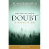 Wrestling with Doubt, Finding Faith Leader Guide - Paperback