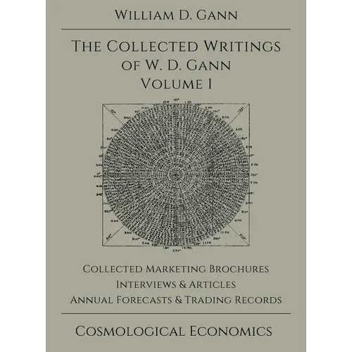 Collected Writings of W.D. Gann - Volume 1 - Hardcover