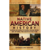 Native American History: An Enthralling Overview of the Cherokee, Chickasaw, Choctaw, Creek, and Seminole Tribes along with the Trail of Tears - Hardcover