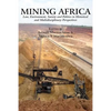 Mining Africa: Law, Environment, Society and Politics in Historical and Multidisciplinary Perspectives - Paperback