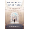 All the Beauty in the World: The Metropolitan Museum of Art and Me - Hardcover