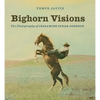 Bighorn Visions - Hardcover