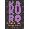 Kakuro Bonus Level: Mega Hard! Vol. 1: Play Kakuro Grid Very Hard Level Number Based Crossword Puzzle Popular Travel Vacation Games Japanese Mathemati - Paperback