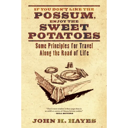 If You Don't Like the Possum, Enjoy the Sweet Potatoes - Hardcover