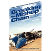 Breaking the Mishap Chain: Human Factors Lessons Learned From Aerospace Accidents and Incidents in Research, Flight Test, and Development - Hardcover