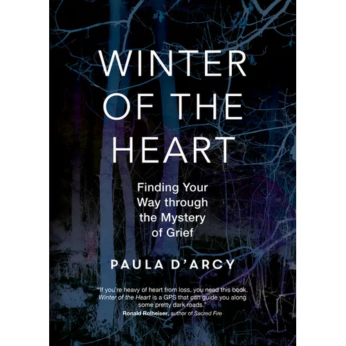 Winter of the Heart: Finding Your Way Through the Mystery of Grief - Paperback