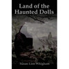 Land of the Haunted Dolls - Paperback