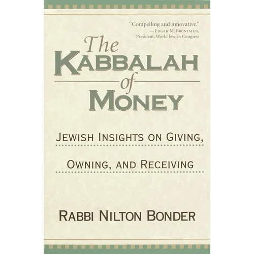 The Kabbalah of Money: Jewish Insights on Giving, Owning, and Receiving - Paperback