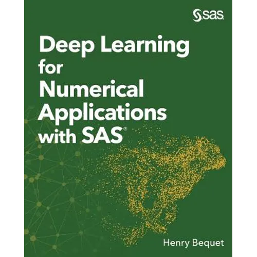 Deep Learning for Numerical Applications with SAS - Paperback