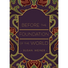 Before the Foundation of the World - Paperback