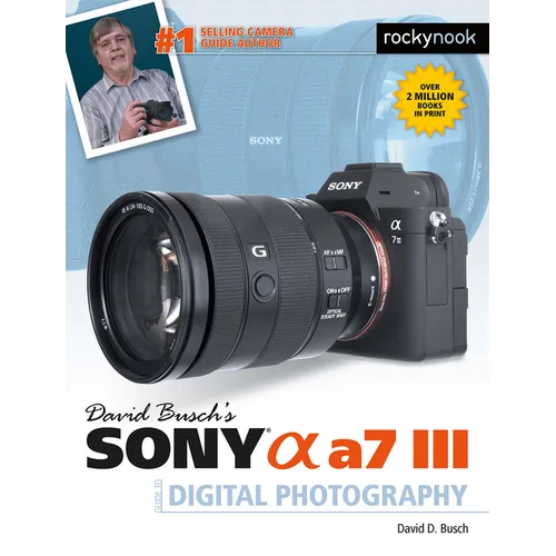 David Busch's Sony Alpha A7 III Guide to Digital Photography - Paperback