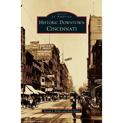 Historic Downtown Cincinnati - Hardcover