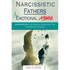Narcissistic Fathers: An Emotional Abuse: Workbook: Narcissistic States and the Therapeutic Process - Paperback