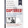 Captured! the Betty and Barney Hill UFO Experience (60th Anniversary Edition): The True Story of the World's First Documented Alien Abduction - Paperback