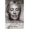 Embracing Bliss: 108 Daily Meditations - Paperback