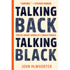Talking Back, Talking Black: Truths about America's Lingua Franca - Paperback