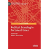 Political Branding in Turbulent Times - Hardcover