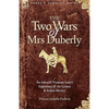 The Two Wars of Mrs Duberly: an Intrepid Victorian Lady's Experience of the Crimea and Indian Mutiny - Paperback