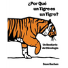 ¿Por Qué un Tigre es un Tigre?: Un Bestiario de Etimología - Paperback