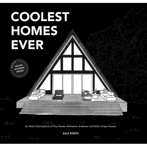 Coolest Homes Ever (Mini): An Adult Coloring Book of Tiny Homes, Airstreams, A-Frames, and Other Unique Houses (Creative Gifts) - Paperback