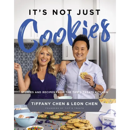 It's Not Just Cookies: Stories and Recipes from the Tiff's Treats Kitchen - Hardcover