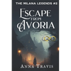 Escape From Avoria: A Christian Fiction Adventure - Paperback
