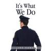 It's What We Do - Hardcover